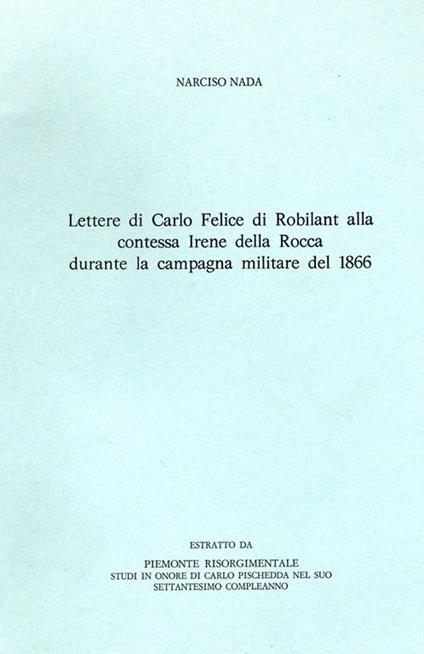 Lettere di Carlo Felice di Robilant alla contessa Irene della Rocca durante la campagna militare del 1866 - Narciso Nada - copertina
