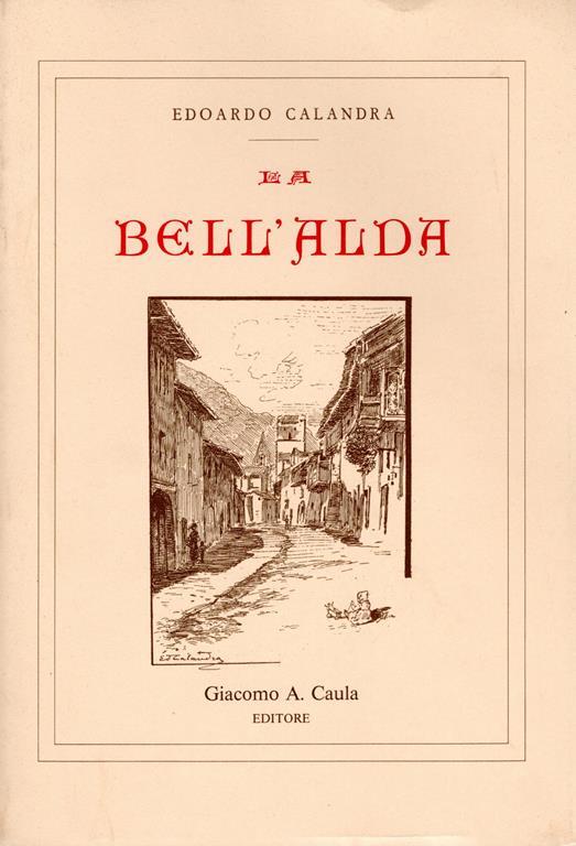 La Bell'Alda. Leggenda - Edoardo Calandra - copertina