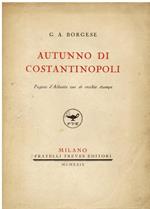 Autunno di Costantinopoli. Pagine d' Atlante con 16 vecchie stampe