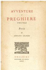 Avventure e preghiere (1925 - 1955). Poesie