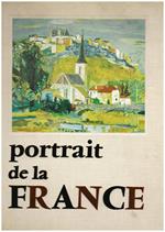 Portrait de la France. Ouvrage préfacé par André Chamson de l' Académie Française