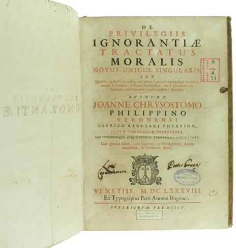 De Privilegiis Ignorantiae Tractatus Moralis Novus Unicus Singularis - Giovanni Crisostomo (san) - 2
