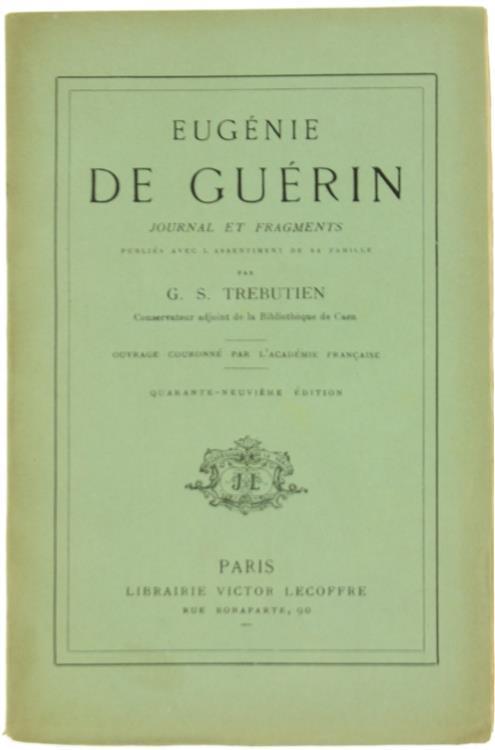Journal et Fragments Publiés Avec l'Assentiment de Sa Famille Par G.S.Trebutien - Eugénie de Guérin - copertina