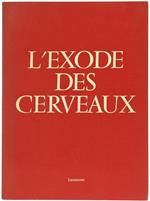 L' Exode des Cerveaux. Travaux de la Conférence de Lausanne