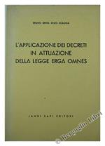 L' Applicazione dei Decreti in Attuazione della Legge Erga Omnes