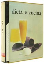 Dieta e Cucina. Il Medico Parla e la Donna Cucina