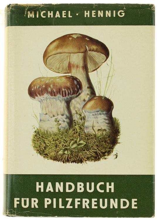 Handbuch Für Pilzfreunde. Band Iv. Blätterpilze - Dunkelblätter - Edmund Michael,Bruno Hennig - copertina