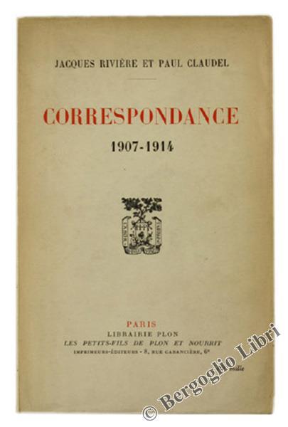 Correspondance 1907-1914 - Jacques Riviére,ClauDel Paul - copertina