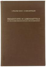 Fremdstoffe in Lebensmitteln. Mit Besonderer Berücksichtigung der Konservierung in Tebellenformiger Anordnung. Original Edition