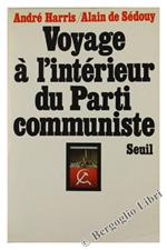 Voyage a l'Interieur du Parti Communiste