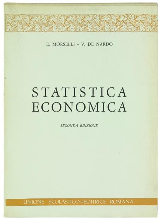 Statistica Economica - Emanuele Morselli,V. De Nardo - copertina