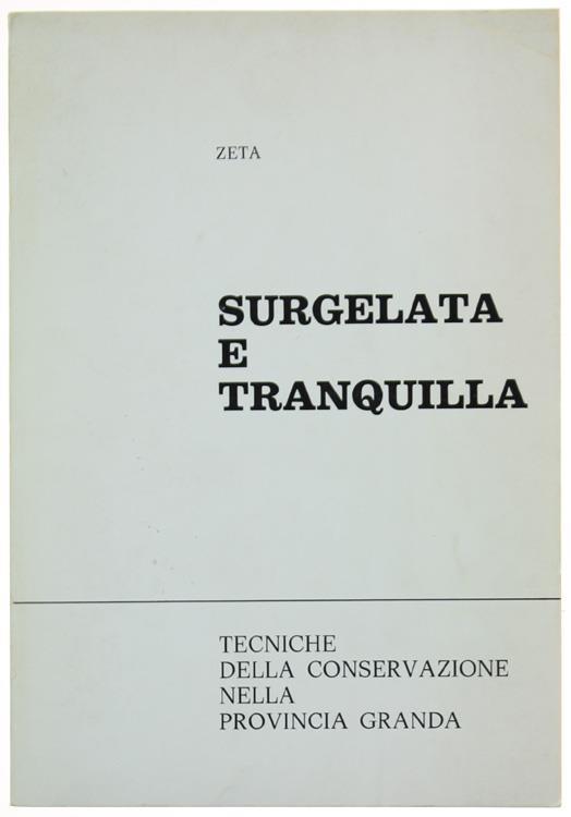 Surgelata e Tranquilla. Tecniche Democristiane della Conservazione nella Provincia Granda - copertina