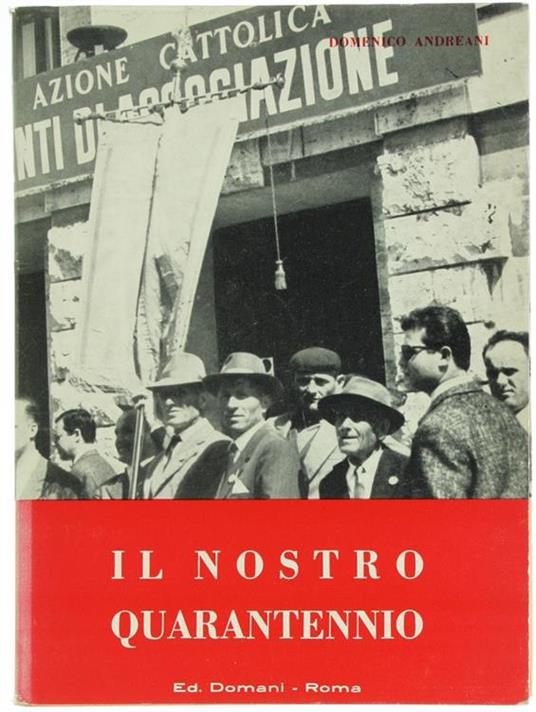 Il Nostro Quarantennio - Domenico Andreani - copertina