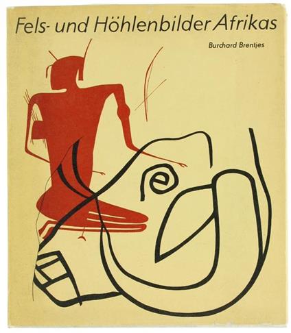 Fels-Und Hohlenbilder Afrikas - Burchard Brentjes - copertina