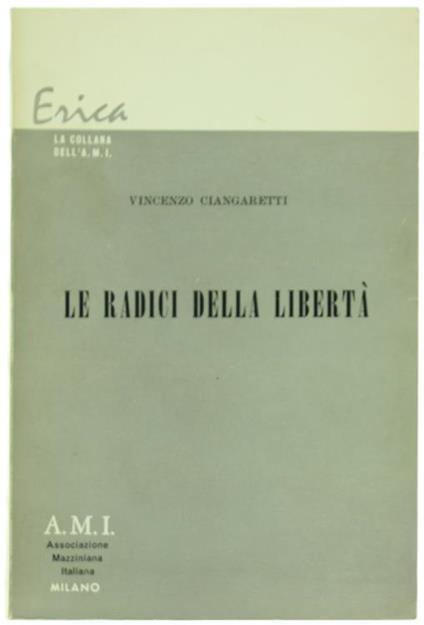 Le Radici della Libertà. Scritti sulle Autonomie Locali - Vincenzo Ciangaretti - copertina
