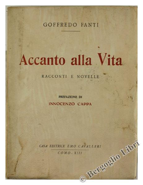 Accanto alla Vita. Racconti e Novelle - Goffredo Fanti - copertina