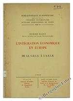 L' Integration Economique en Europe de la C.E.C.A. Ál'A.E.L.E