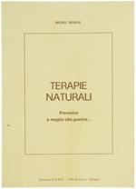 Terapie Naturali. Prevenire É Meglio che Guarire.