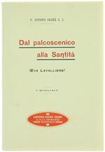 Dal Palcoscenico alla Santità (Eva Lavalliére