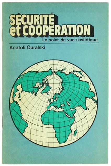 Sécurité et Coopération. le Point de Vue Soviétique - Anatoli Ouralski - copertina