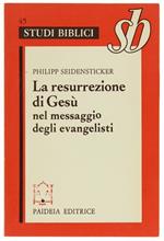 La resurrezione di Gesù nel messaggio degli evangelisti