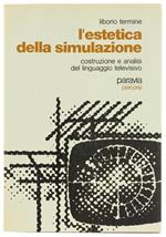 L' Estetica della Simulazione. Costruzione e Analisi del Linguaggio Televisivo