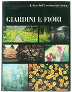 Giardini e Fiori. L'Arte dell'Arredamento