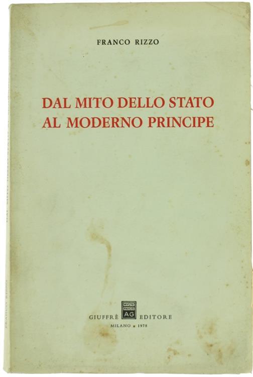 Dal Mito Dello Stato al Moderno Principe - Franco Rizzo - copertina