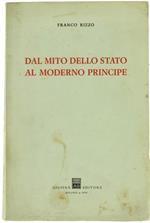 Dal Mito Dello Stato al Moderno Principe