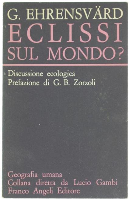 Eclissi sul mondo? Discussione ecologica - Gosta Ehrensvard - copertina