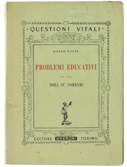 Problemi Educativi con una Nota du Comenio - Gallo Galli - copertina