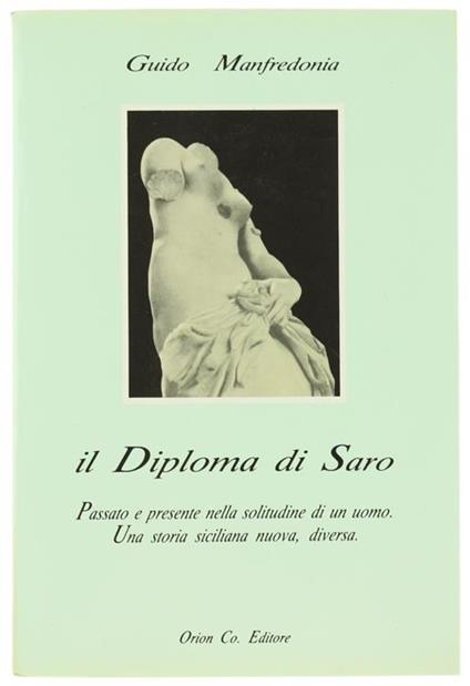 Il Diploma di Saro.Passato e Presente nella Solitudine di un Uomo. Una Storia Siciliana Nuova Diversa - Guido Manfredonia - copertina