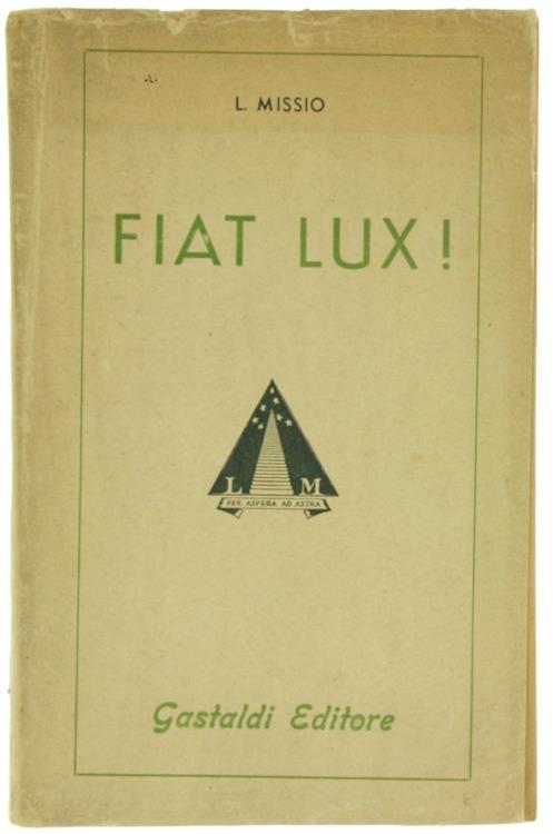 Fiat Lux! Cantico di Nostra Umana Vita Ne l'Universa Vita - Luisa Missio - copertina