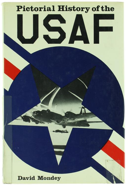 Pictorial History of the Us Air Force - David Mondey - copertina