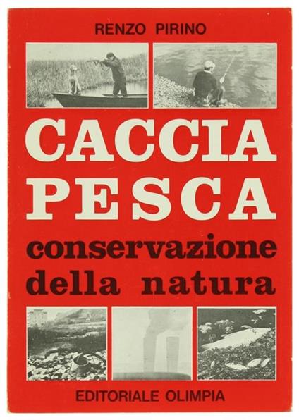 Caccia Pesca Conservazione della Natura - Renzo Pirino - copertina