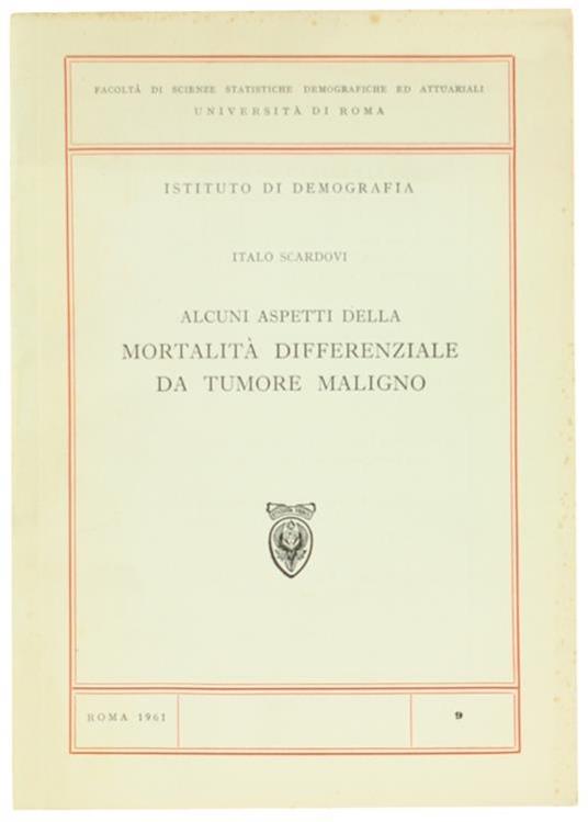 Alcuni Aspetti della Mortalità Differenziale da Tumore Maligno - Italo Scardovi - copertina