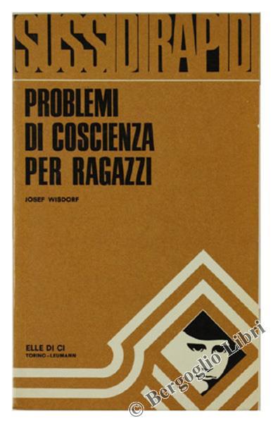 Problemi di Coscienza per Ragazzi - Josef Wisdorf - copertina