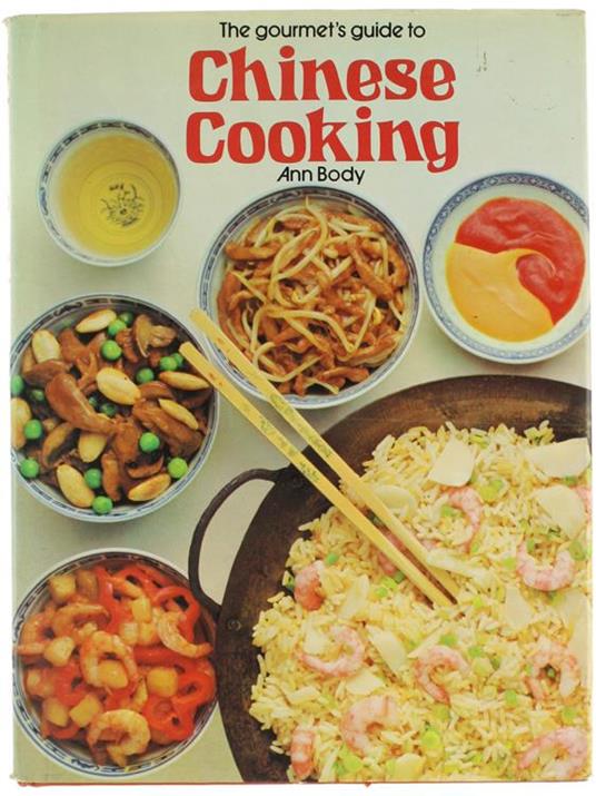 The Gourmet's Guide to Chinese Cooking - Ann Body - copertina