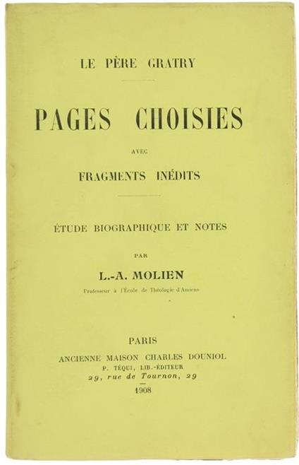 Le Pere Gratry. Pages Choisies Avec Fragments Inedits. Etude Biographique et Notes - L.A. Molien - copertina