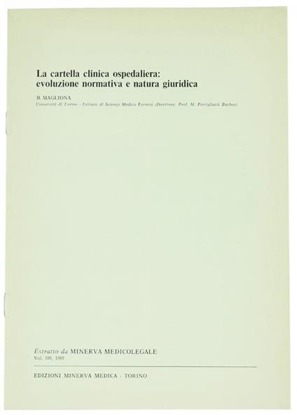 La Cartella Clinica Ospedaliera: Evoluzione Normativa e Natura Giuridica -  B. Magliona - Libro Usato - Minerva - | IBS