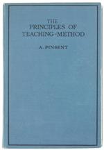 The Principles of Teaching-Method. With Special Reference to Post-Primary Education