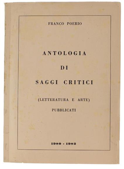 Antologia di Saggi Critici (Letteratura e Arte) Pubblicati 1980-198 - Franco Poerio - copertina