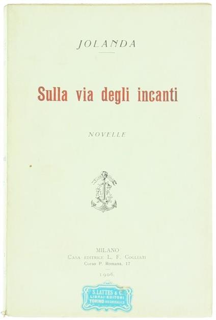 Sulla Via degli Incanti. Novelle - Jolanda - copertina