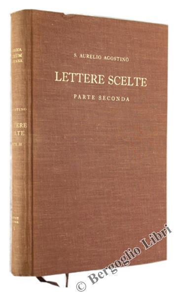 Lettere Scelte. Parte Seconda - Agostino (sant') - copertina