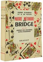 Notre Methode de Bridge Suivi d'Un Abrégé des Enchéres Ultra-Modernes