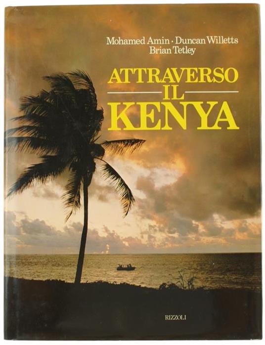 Attraverso il Kenya - Mohamed Amin,Duncan Willetts,Brian Tetley - copertina