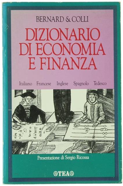 Dizionario di economia e finanza. Italiano, francese, inglese, spagnolo, tedesco - Yves Bernard,Jean-Claude Colli - copertina