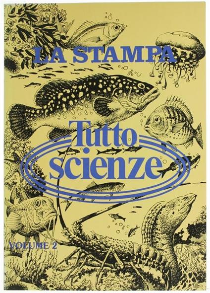 Tuttoscienze. Volume 2: Raccolta del Supplemento Settimanale del Quotidiano la Stampa, dal 2 Giugno 1982 al 22 Dicembre 1982 - Piero Bianucci - copertina