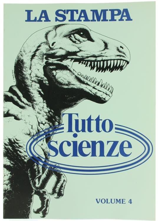 Tuttoscienze. Volume 4: Raccolta del Supplemento Settimanale del Quotidiano la Stampa, dal 6 Luglio al 21 Dicembre 1983 - Piero Bianucci - copertina