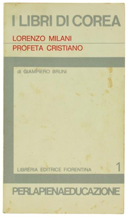 Lorenzo Milani Profeta Cristiano. Saggio Interpretativo - Giancarlo Bruni - copertina